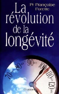 La révolution de la longévité - Françoise Forette