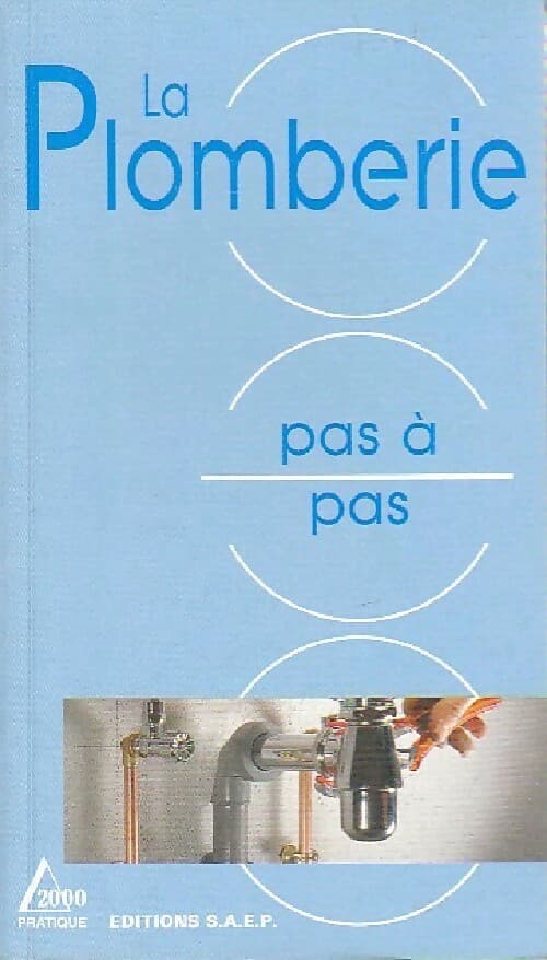 La plomberie pas à pas - Roland Furstenberger