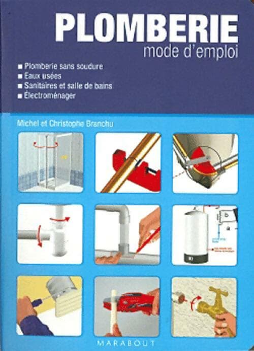 Plomberie. Mode d'emploi - Michel Branchu
